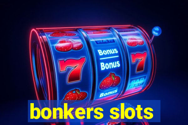 bonkers slots